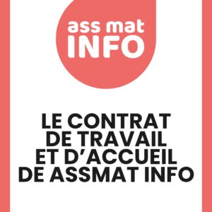 Le contrat de travail et d'accueil de assmat INFO
